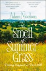 Smell of Summer Grass - Adam Nicolson - 9780008104726