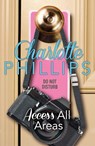 Access All Areas: HarperImpulse Contemporary Fiction (A Novella) (Do Not Disturb, Book 4) - Charlotte Phillips - 9780008119379