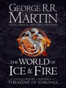 The World of Ice and Fire: The Untold History of Westeros and the Game of Thrones - George R.R. Martin ; Elio M. Garcia Jr. ; Linda Antonsson - 9780008120825