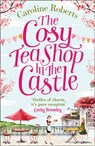 The Cosy Teashop in the Castle - Caroline Roberts - 9780008125417
