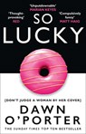 So Lucky - Dawn O’Porter - 9780008126100
