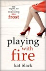Playing With Fire - Kat Black - 9780008128241