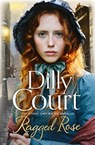 Ragged Rose - Dilly Court - 9780008137359