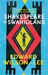 Shakespeare in Swahililand - Edward Wilson-Lee - 9780008146191