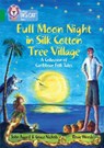 Full Moon Night in Silk Cotton Tree Village: A Collection of Caribbean Folk Tales - John Agard ; Grace Nichols - 9780008147242