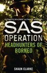 Headhunters of Borneo - Shaun Clarke - 9780008155049