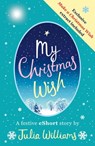 My Christmas Wish - Julia Williams - 9780008173258