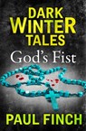 God’s Fist (Dark Winter Tales) - Paul Finch - 9780008173739