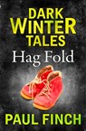 Hag Fold (Dark Winter Tales) - Paul Finch - 9780008173760