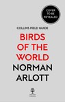 Collins Birds of the World - Norman Arlott ; Ber van Perlo ; Jorge R. Rodriguez Mata ; Gustavo Carrizo - 9780008173999