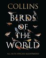 Collins Birds of the World - Norman Arlott ; Ber van Perlo ; Jorge R. Rodriguez Mata ; Gustavo Carrizo ; Aldo A. Chiappe ; Luis Huber - 9780008174002