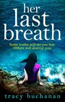 Her Last Breath - Tracy Buchanan - 9780008175177