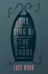 The Sing of the Shore - Lucy Wood - 9780008193409