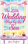 The Little Wedding Shop by the Sea - Jane Linfoot - 9780008197094