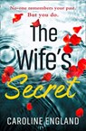 The Wife’s Secret - Caroline England - 9780008215064