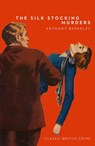The Silk Stocking Murders (Detective Club Crime Classics) - Anthony Berkeley - 9780008216405