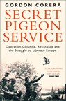 Secret Pigeon Service - Gordon Corera - 9780008220327