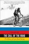 The Call of the Road: The History of Cycle Road Racing - Chris Sidwells - 9780008220785