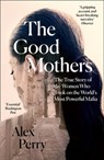 The Good Mothers - Alex Perry - 9780008222123