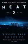 Heat 2 - Michael Mann ; Meg Gardiner - 9780008222772