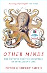 Other Minds: The Octopus and the Evolution of Intelligent Life - Peter Godfrey-Smith - 9780008226282