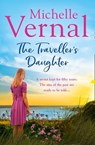 The Traveller’s Daughter - Michelle Vernal - 9780008226510