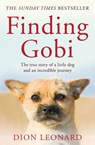 Finding Gobi (Main Edition): The True Story of a Little Dog and an Incredible Journey - Dion Leonard - 9780008227975