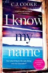 I Know My Name - C.J. Cooke - 9780008237547