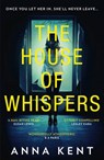 The House of Whispers - Anna Kent - 9780008238728