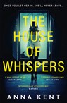 The House of Whispers - Anna Kent - 9780008238735