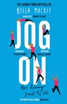 Jog On: How Running Saved My Life - Bella Mackie - 9780008241742
