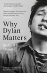 Why Dylan Matters - Richard F. Thomas - 9780008245481