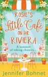 Rosie’s Little Cafe on the Riviera - Jennifer Bohnet - 9780008246075