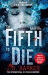 The Fifth to Die - J.D. Barker - 9780008250386
