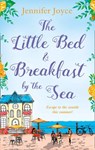 The Little Bed & Breakfast by the Sea - Jennifer Joyce - 9780008254407