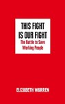This Fight is Our Fight - Elizabeth Warren - 9780008254537