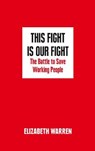 This Fight is Our Fight - Elizabeth Warren - 9780008254568