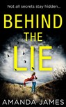 Behind the Lie - Amanda James - 9780008258818