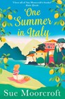 One Summer in Italy - Sue Moorcroft - 9780008260040
