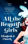 All the Beautiful Girls - Elizabeth J Church - 9780008267957