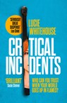 Critical Incidents - Lucie Whitehouse - 9780008269005