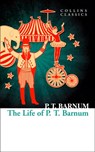 The Life of P.T. Barnum (Collins Classics) - P. T. Barnum - 9780008277024