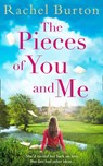 The Pieces of You and Me: The new heartfelt and uplifting love story from the bestselling author of The Many Colours of Us - Rachel Burton - 9780008284527