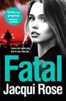 Fatal - Jacqui Rose - 9780008287320