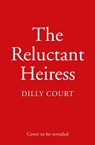 The Reluctant Heiress - Dilly Court - 9780008287917