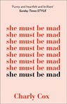 She Must Be Mad - Charly Cox - 9780008291679