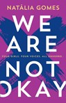 We Are Not Okay - Natália Gomes - 9780008291853