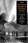 The Darksome Bounds of a Failing World - Gareth Russell - 9780008296780