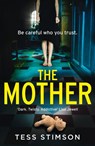 The Mother - Tess Stimson - 9780008298210