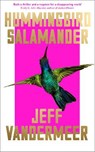 Hummingbird Salamander - VANDERMEER,  Jeff - 9780008299316